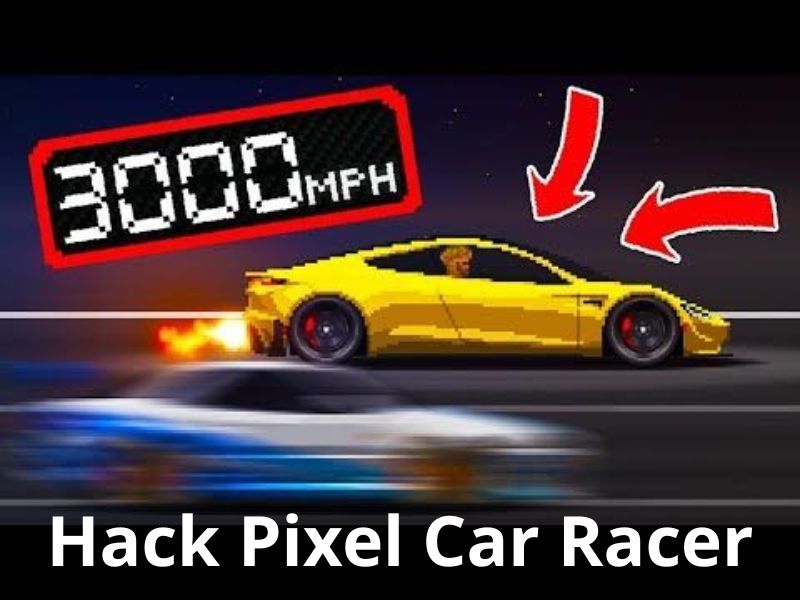 Tính Năng Đặc Sắc Trong Hack Pixel Car Racer